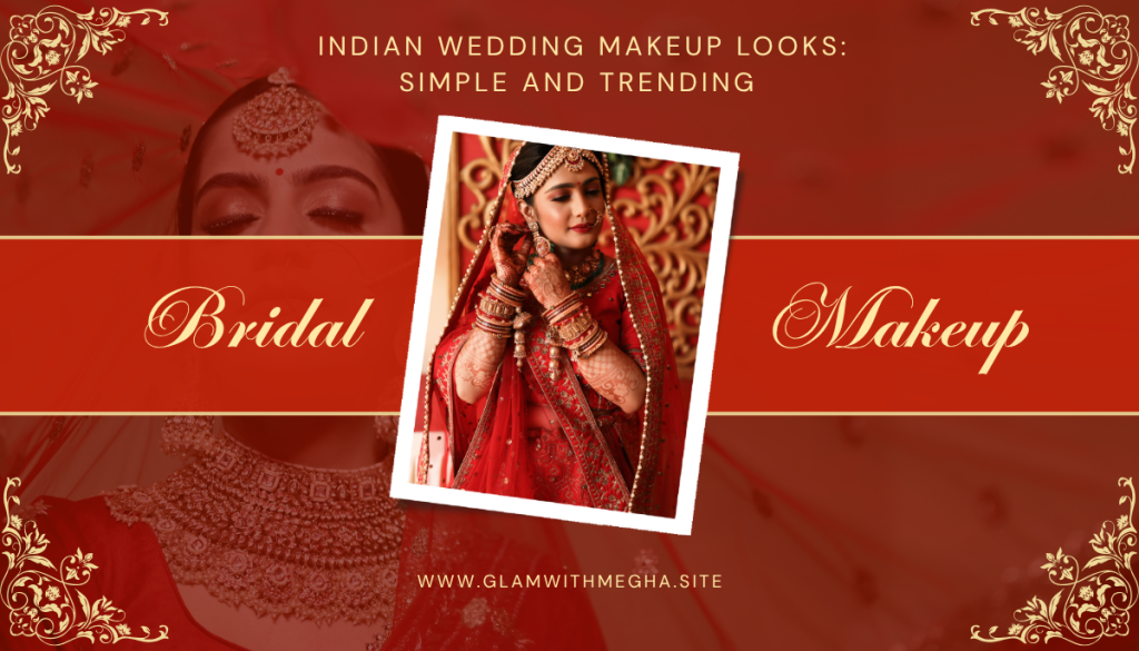 indian wedding makeup looks simple and trending